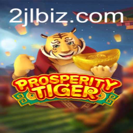 Discovering ProsperityTiger: Unveiling the Charm of 2JL