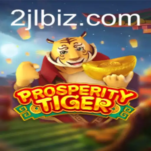 Discovering ProsperityTiger: Unveiling the Charm of 2JL